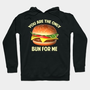 You are the Only Bun for Me Hoodie